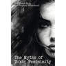 The Myths of Toxic Femininity