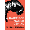A Hairpiece Named Denial