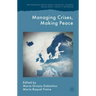 Managing Crises, Making Peace: Towards a Strategic EU Vision for Security and Defense