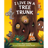 I Live in a Tree Trunk
