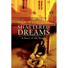 Shattered Dreams: A Story of the Streets