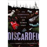 Discarded: How Technofossils Will Be Our Ultimate Legacy
