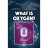 What Is Oxygen?