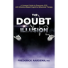 The Doubt Illusion: A Compact Guide to Overcome OCD with Inference-Based Cognitive Behavioral Therapy