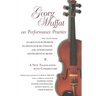 Georg Muffat on Performance Practice: The Texts from Florilegium Primum, Florilegium Secundum, and Auserlesene Instrumentalmusik--A New Translation wi