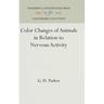 Color Changes of Animals in Relation to Nervous Activity