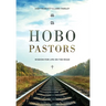 HOBO Pastors: Wisdom For Life on the Road