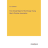 First Annual Report of the Chicago Young Men's Christian Association
