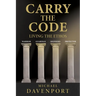 Carry the Code: Warrior - Guardian - Shepherd - Protector