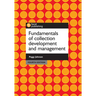 Fundamentals of Collection Development and Management