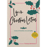Life in Christmas Letters: A story of friendship, love and loyalty