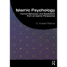 Islamic Psychology: Human Behaviour and Experience from an Islamic Perspective