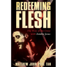 Redeeming Flesh: The Way of the Cross with Zombie Jesus