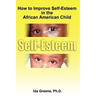 How to Improve Self-Esteem in the African American Child