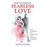 From Love Trauma To Fearless Love: 7 Tango Steps for Breaking Free from Narcissists and Predators