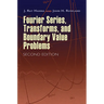 Fourier Series, Transforms, and Boundary Value Problems