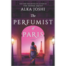 The Perfumist of Paris: A Novel from the Bestselling Author of the Henna Artist