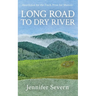Long Road to Dry River