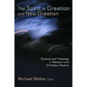 The Spirit in Creation and New Creation: Science and Theology in Western and Orthodox Realms