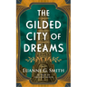 The Gilded City of Dreams