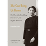 She Can Bring Us Home: Dr. Dorothy Boulding Ferebee, Civil Rights Pioneer