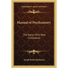 Manual of Psychometry: The Dawn Of A New Civilization