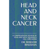Head and Neck Cancer: A Comprehensive Review of Head and Neck Squamous Cell Carcinoma