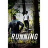 Running To The Grave
