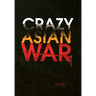 Crazy Asian War