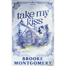 Take My Kiss (Alternate Special Edition Cover)