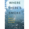 Where There's Smoke: A Shells Harbour Mystery