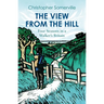 The View from the Hill: Four Seasons in a Walker's Britain
