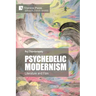 Psychedelic Modernism: Literature and Film