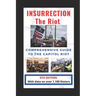 Insurrection: The Riot: Complete Guide to the Capitol Riot