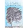 Becoming Friends of Time: Disability, Timefullness, and Gentle Discipleship
