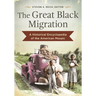 The Great Black Migration: A Historical Encyclopedia of the American Mosaic