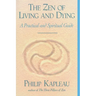 The Zen of Living and Dying: A Practical and Spiritual Guide