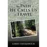 The Path He Calls Us To Travel