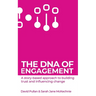The DNA of Engagement: A Story-Based Approach To Building Trust And Influencing Change