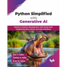 Python Simplified with Generative AI: Hands-on Python development with GenAI tools integrating data science and web interfaces (English Edition)