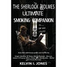 The Sherlock Holmes Ultimate Smoking Companion
