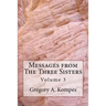 Messages from The Three Sisters: Volume 3