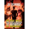 The Devil Walks at Midnight: A Twenty-Mile Bottom Tale