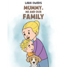 Mummy, Me and Our Family