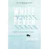 White Fever: A Journey to the Frozen Heart of Siberia