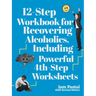 12-Step Workbook for Recovering Alcoholics, Including Powerful 4th-Step Worksheets: 2025 Revised Edition