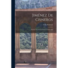 Jiménez de Cisneros: On the Threshold of Spain's Golden Age