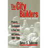 The City Builders: Property Development in New York and London, 1980-2000