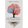 If the Bough Breaks . . .: When Faith and Politics Bend a Family Tree to Its Breaking Point