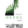 The Diary of Samuel Pepys: Volume IV - 1663